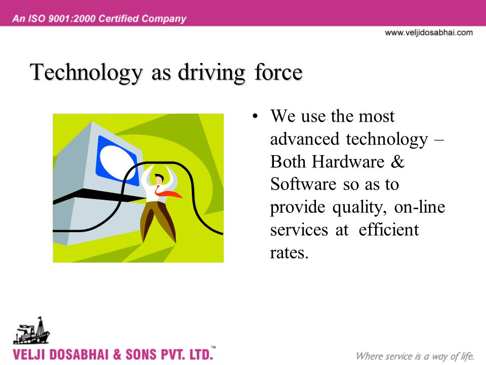 Technology as driving force
