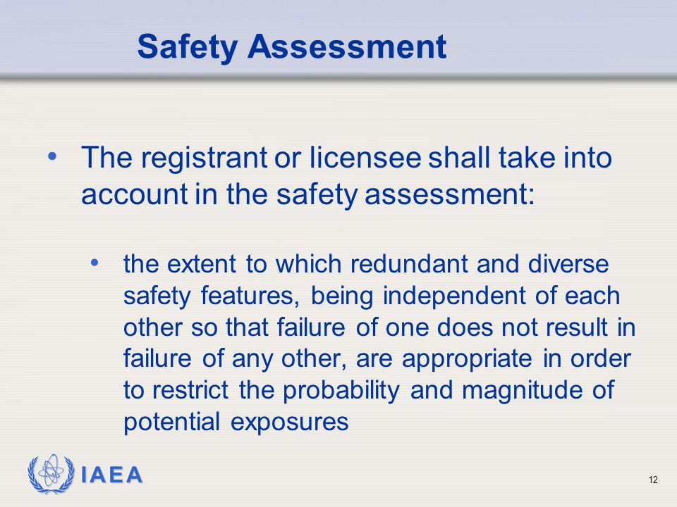 Safety Assessment The registrant or licensee shall take into account in the safety assessment:
