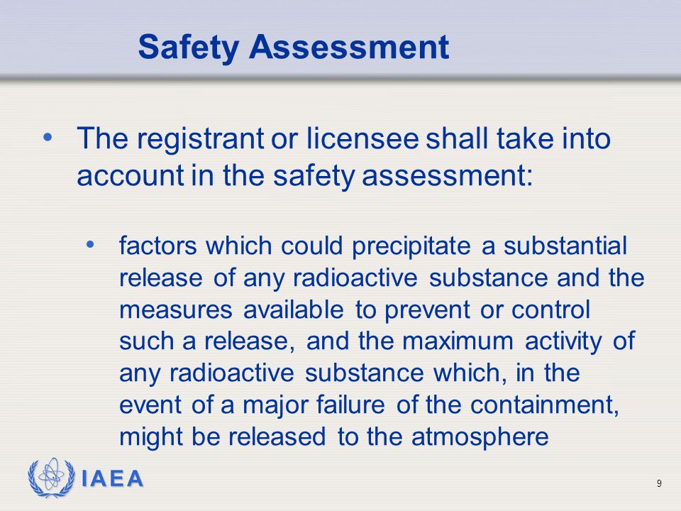 Safety Assessment The registrant or licensee shall take into account in the safety assessment: