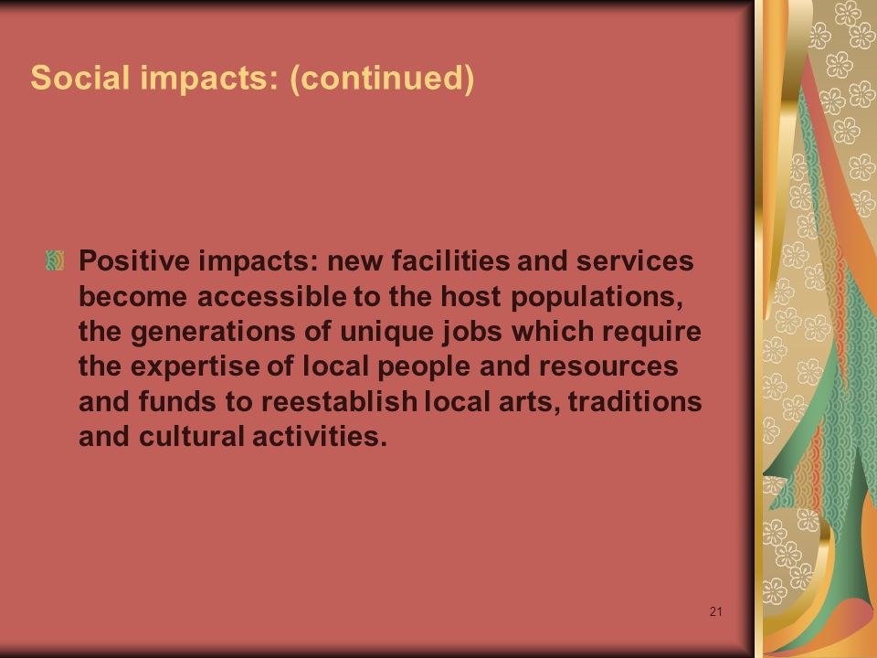 Social impacts: (continued)