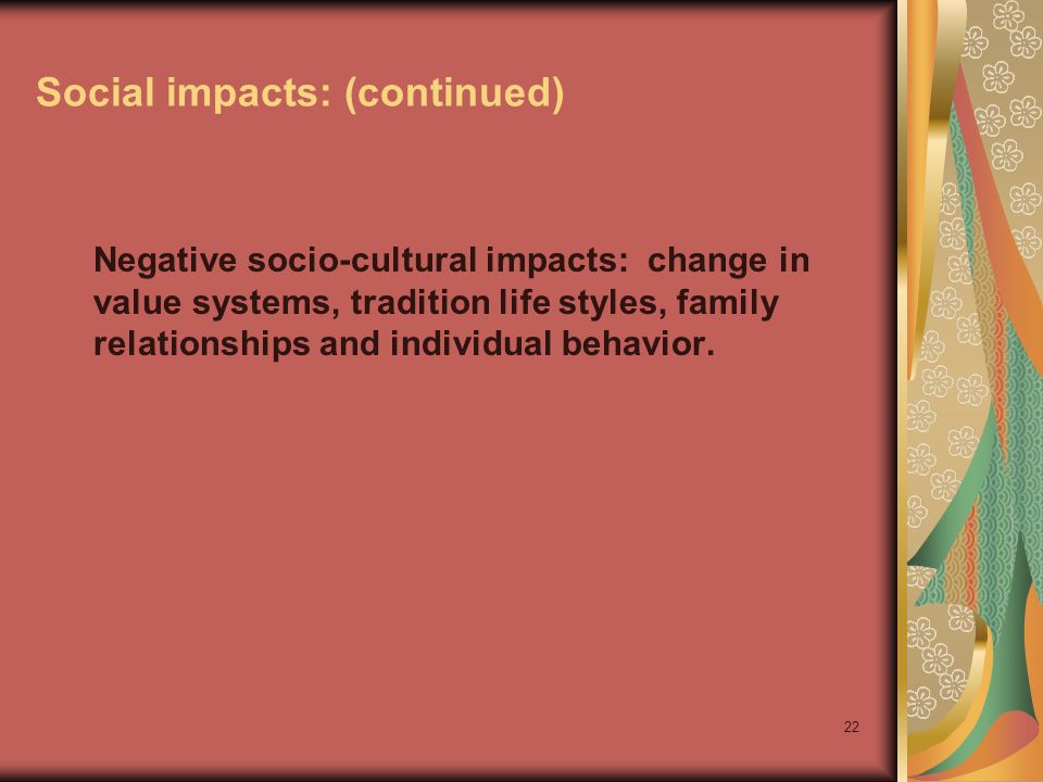 Social impacts: (continued)