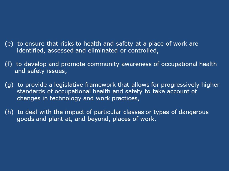 to ensure that risks to health and safety at a place of work are