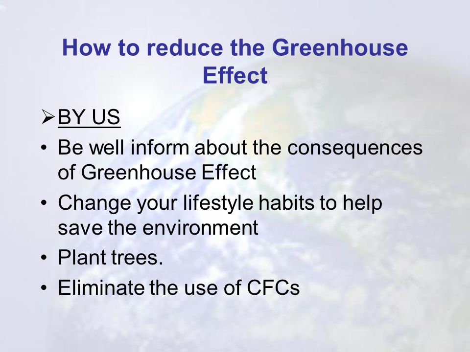 How to reduce the Greenhouse Effect