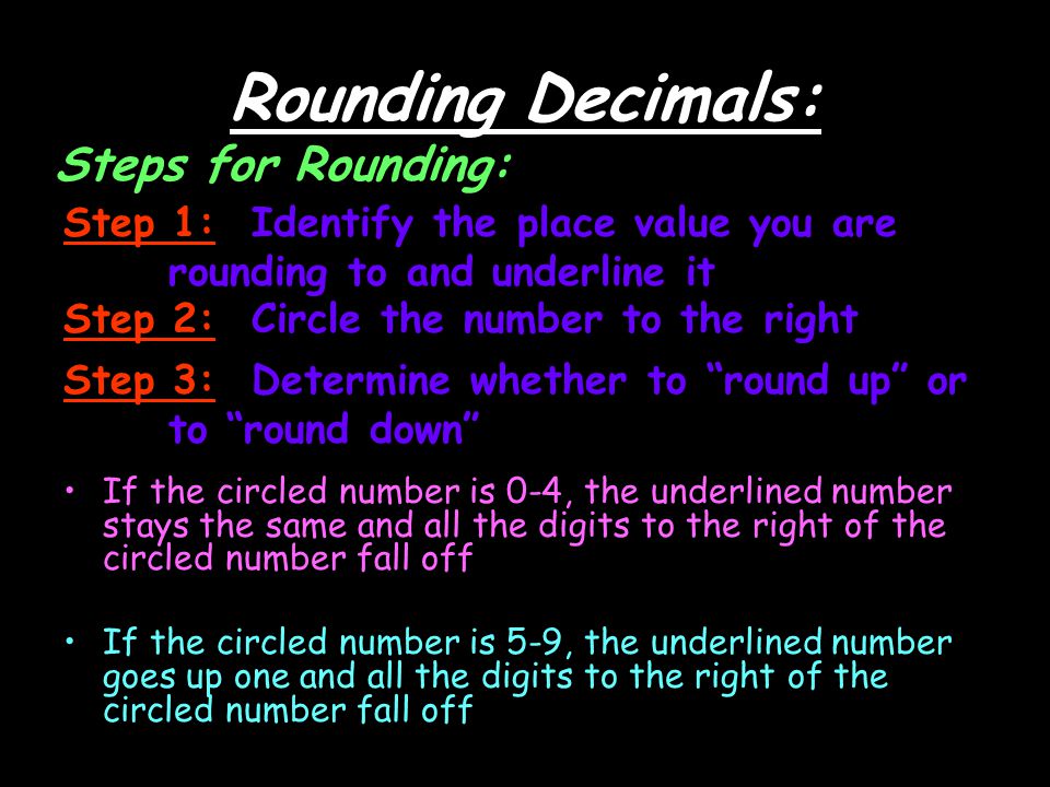 Rounding Decimals: Steps for Rounding: