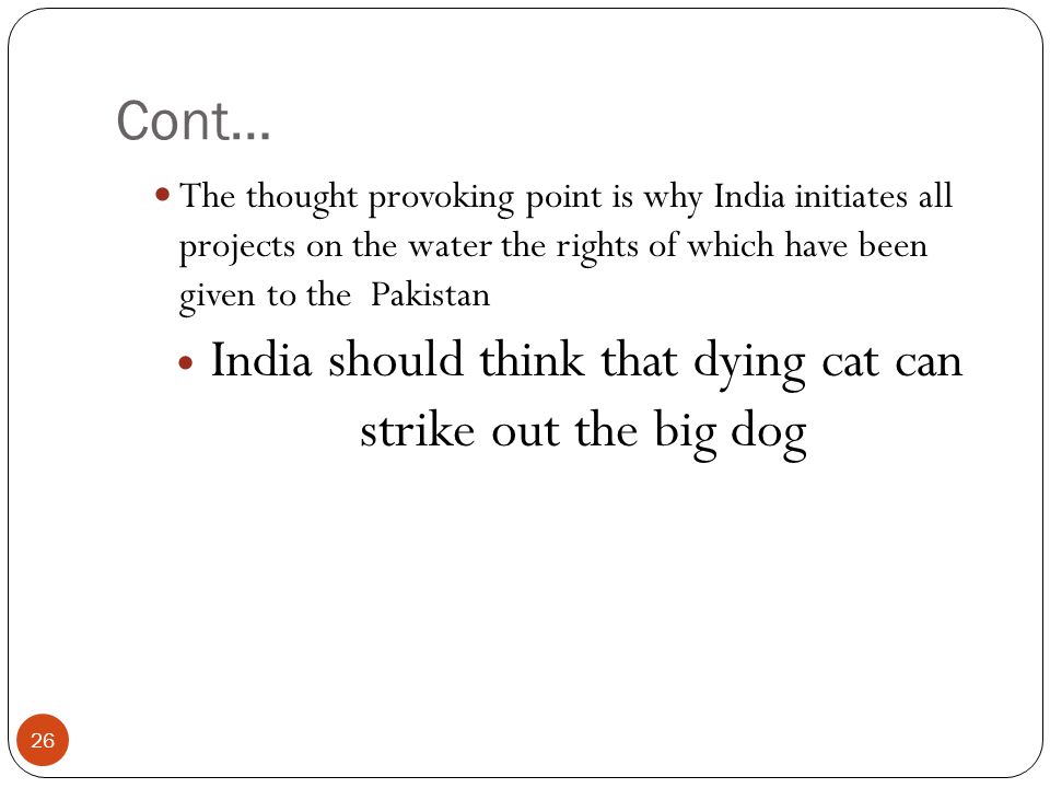 India should think that dying cat can strike out the big dog