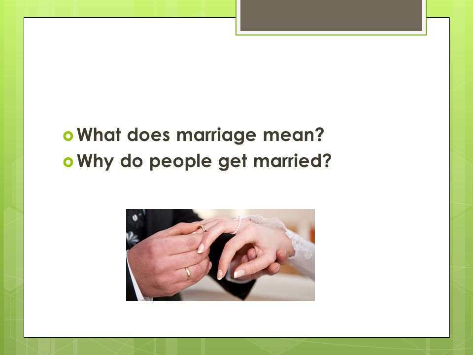 What does marriage mean