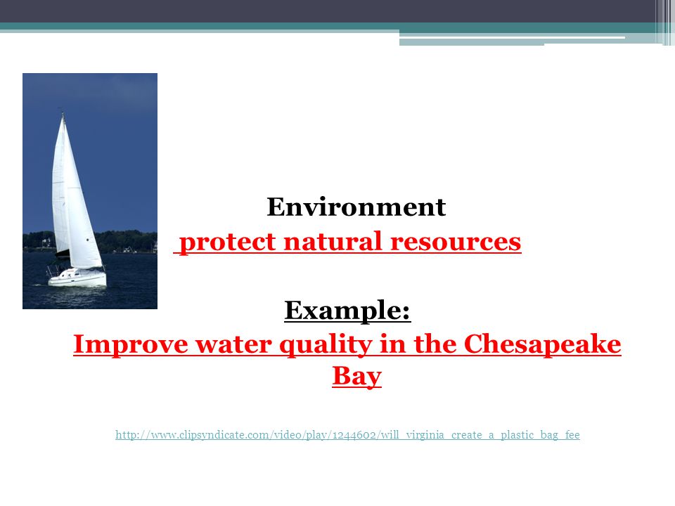 protect natural resources Improve water quality in the Chesapeake Bay