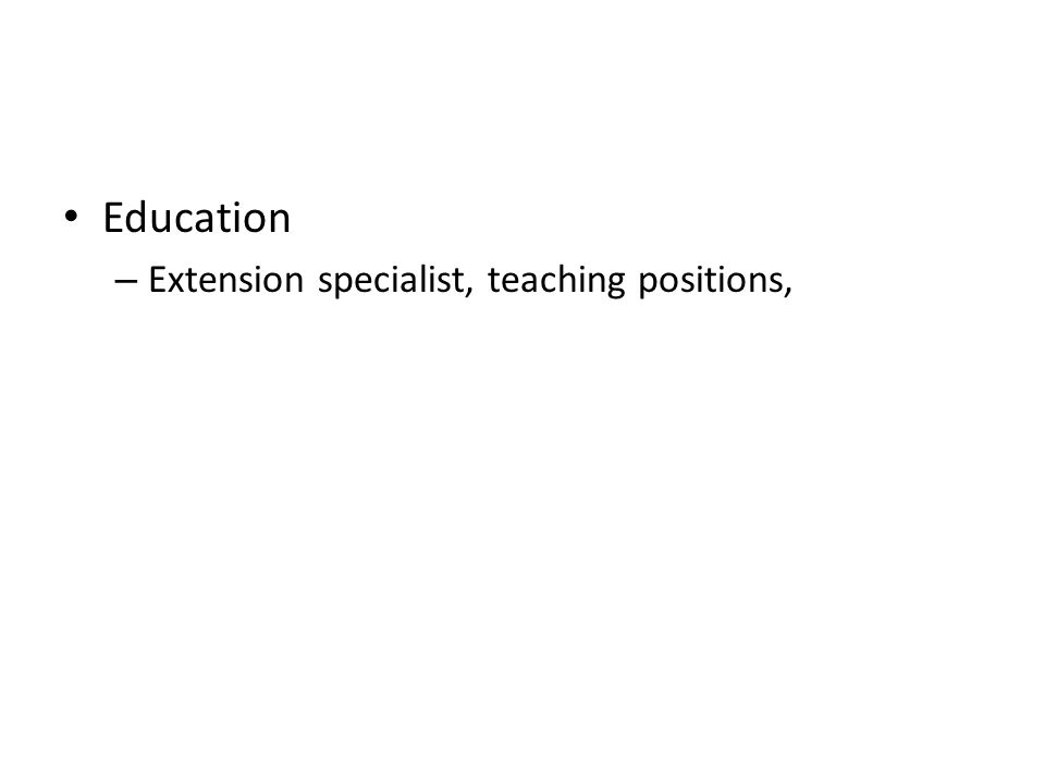 Education Extension specialist, teaching positions,