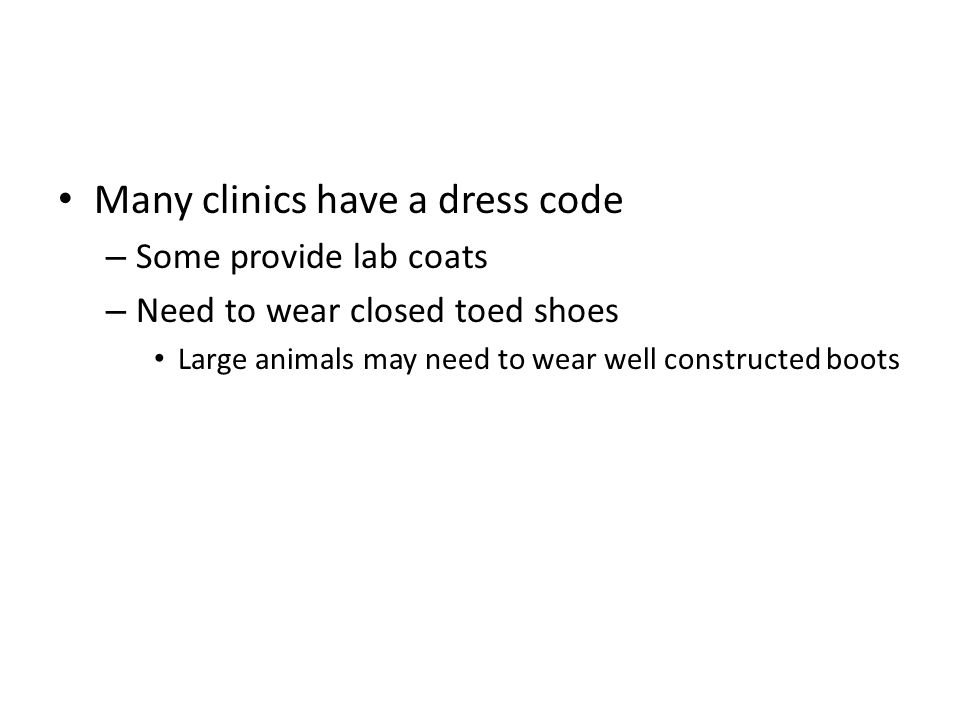 Many clinics have a dress code