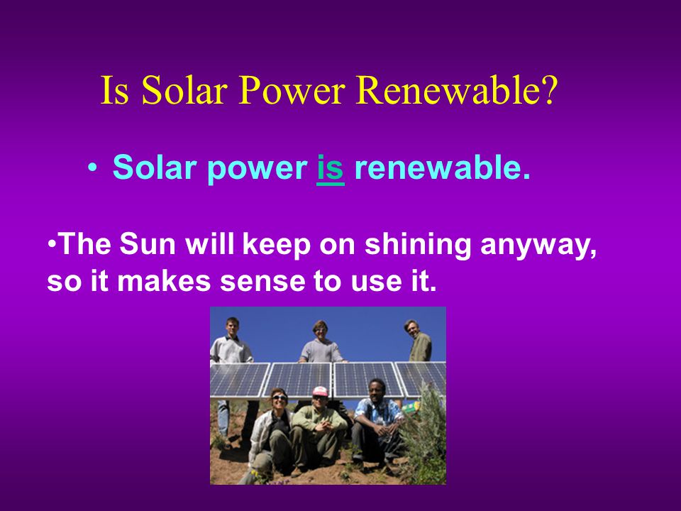 Is Solar Power Renewable