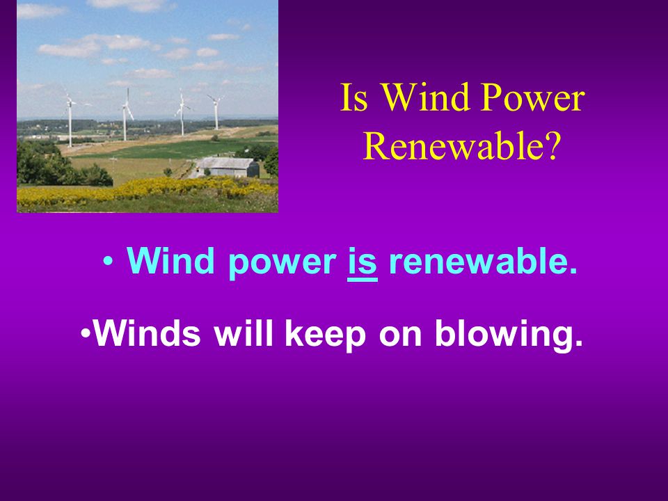 Is Wind Power Renewable