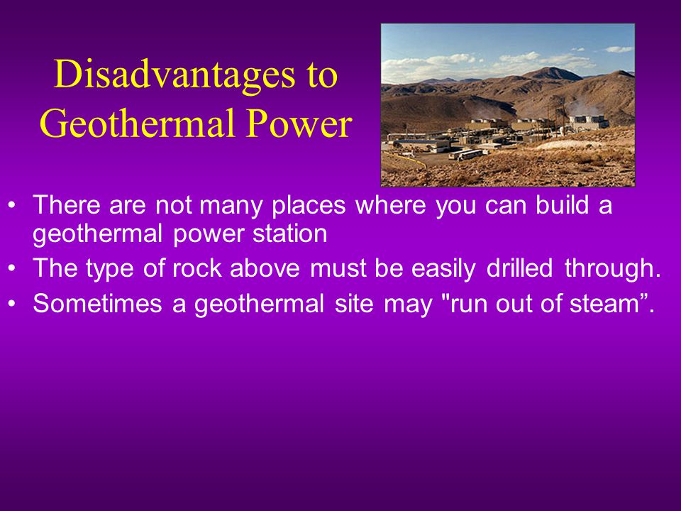 Disadvantages to Geothermal Power