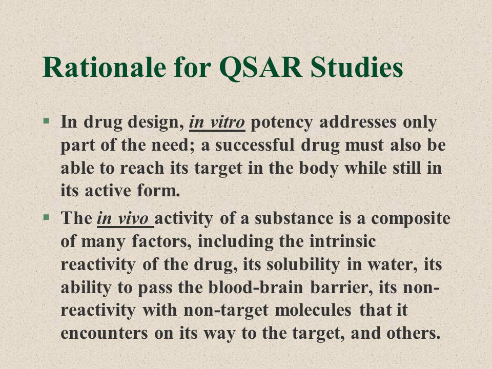 Rationale for QSAR Studies
