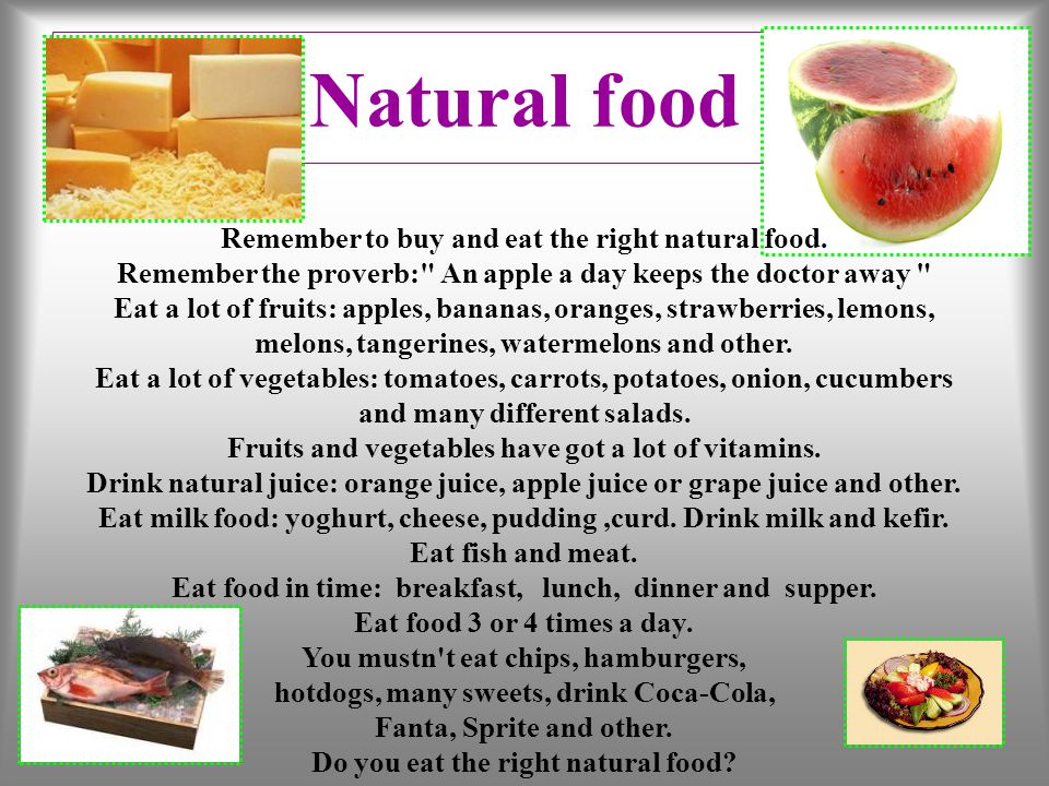 Natural food Remember to buy and eat the right natural food.