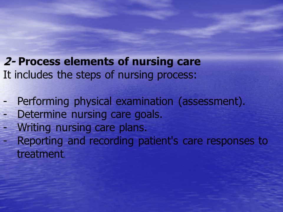2- Process elements of nursing care