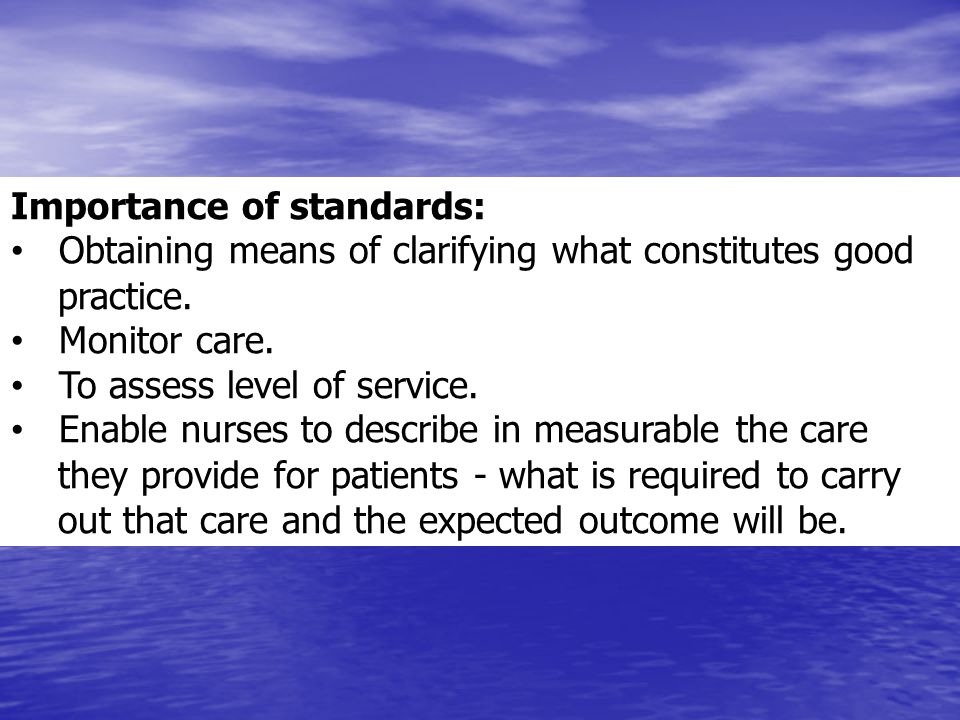 Importance of standards: