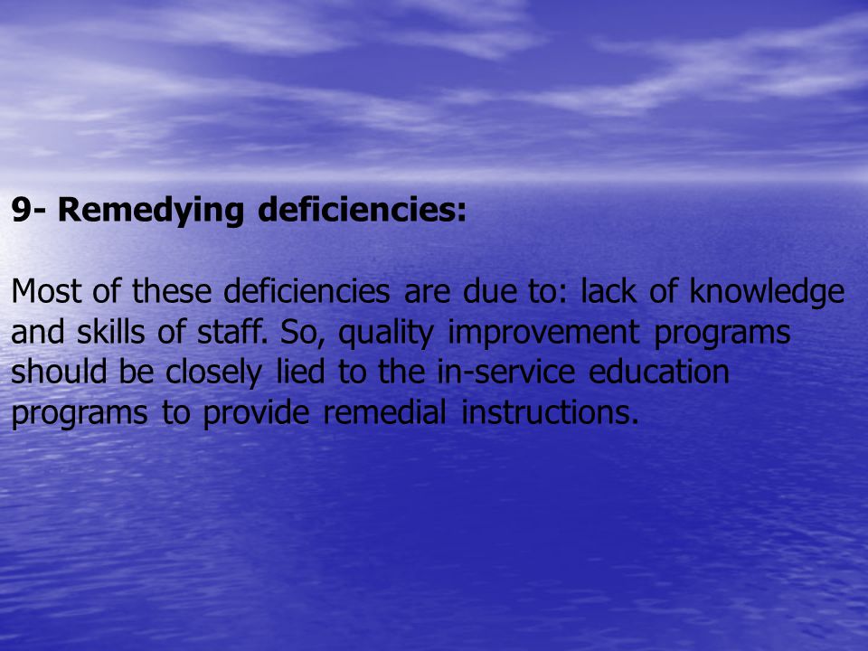 9- Remedying deficiencies: