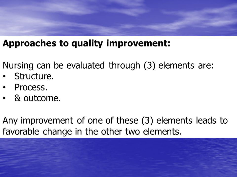 Approaches to quality improvement: