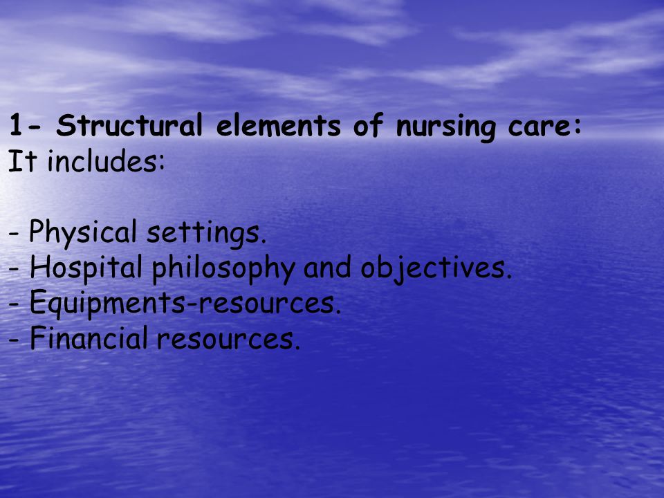 1- Structural elements of nursing care: