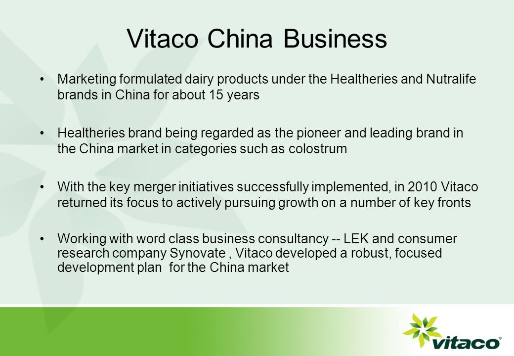 Vitaco China Business Marketing formulated dairy products under the Healtheries and Nutralife brands in China for about 15 years.