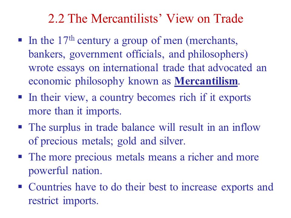 2.2 The Mercantilists’ View on Trade