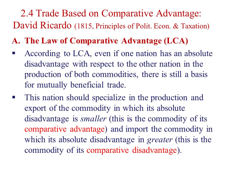 2.4 Trade Based on Comparative Advantage: David Ricardo (1815, Principles of Polit. Econ. & Taxation)