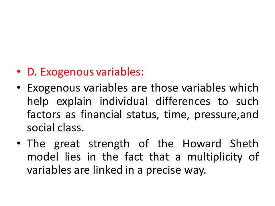 D. Exogenous variables: