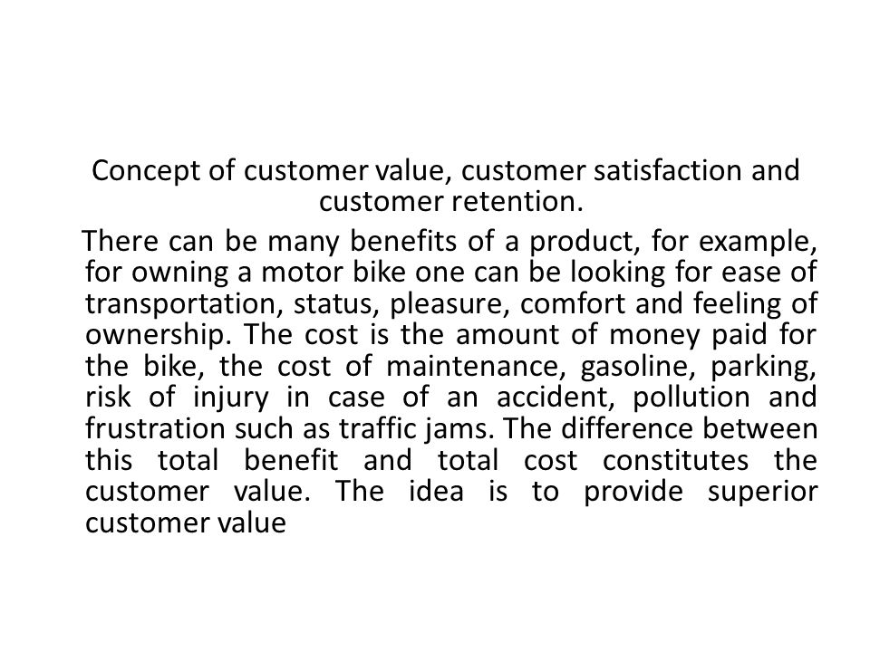 Concept of customer value, customer satisfaction and customer retention.