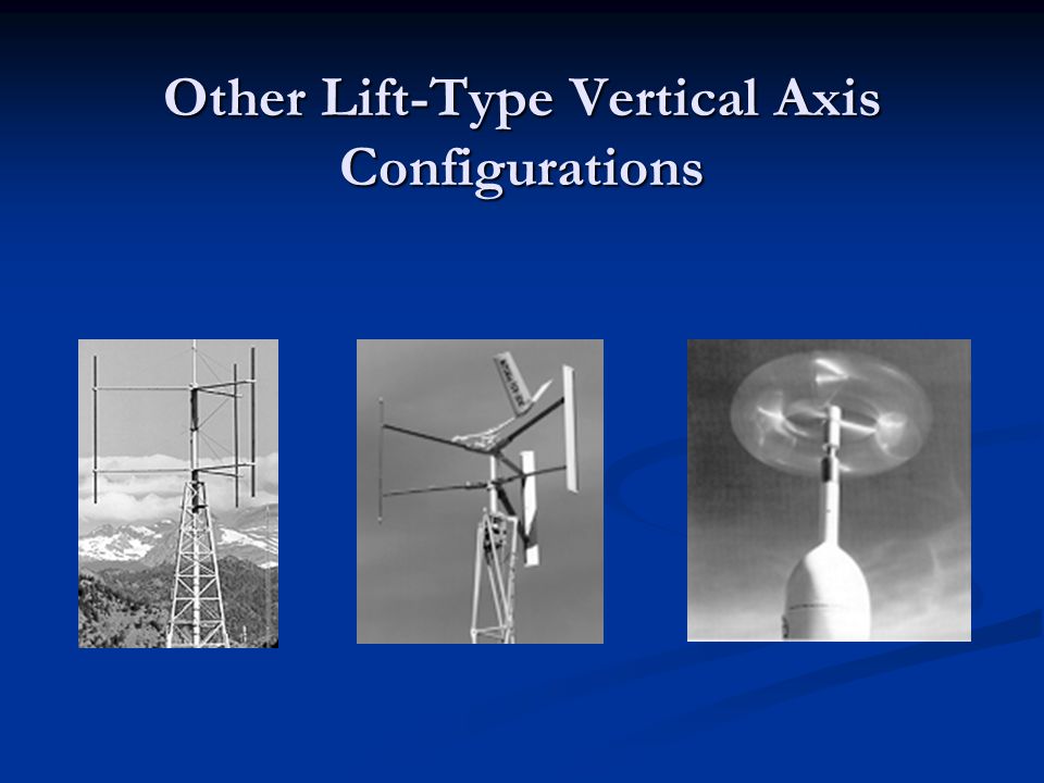 Other Lift-Type Vertical Axis Configurations