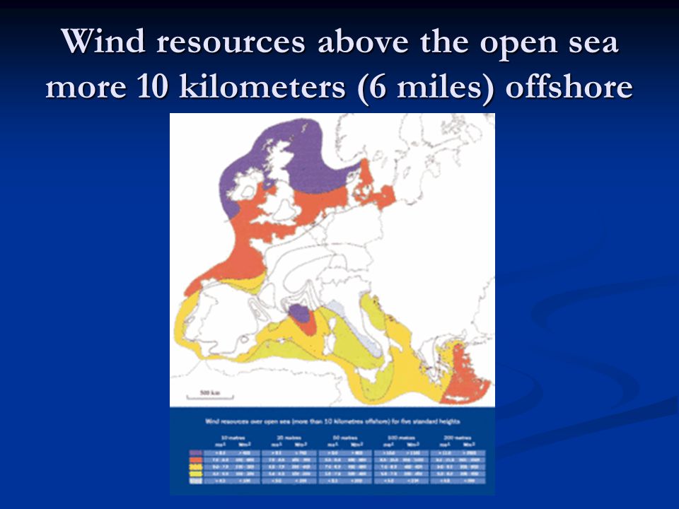 Wind resources above the open sea more 10 kilometers (6 miles) offshore