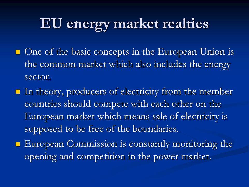EU energy market realties