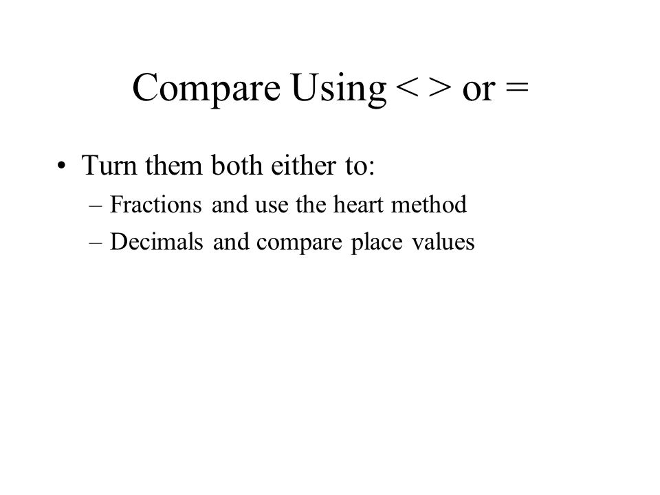 Compare Using < > or =
