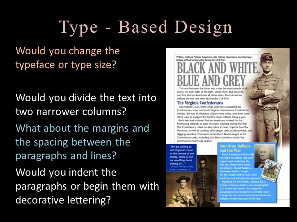 Type - Based Design Would you change the typeface or type size