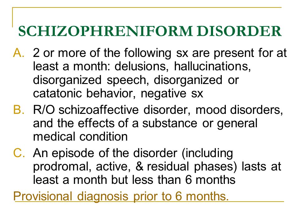Schizophreniform Disorder