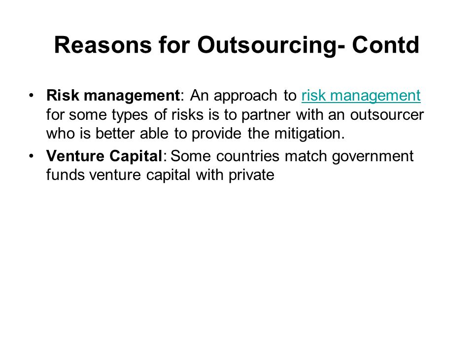 Reasons for Outsourcing- Contd