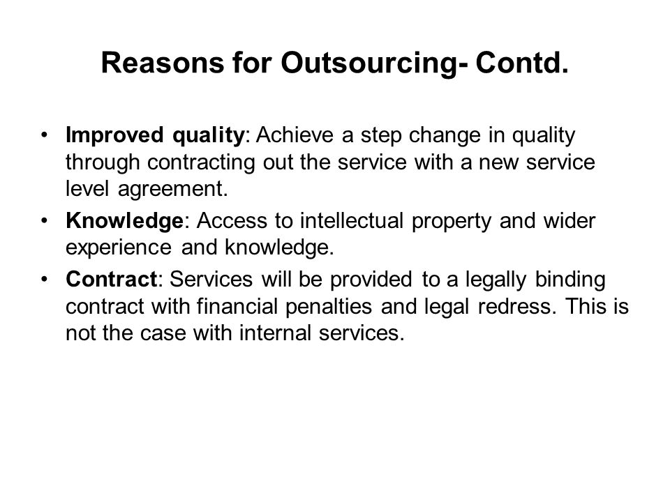 Reasons for Outsourcing- Contd.