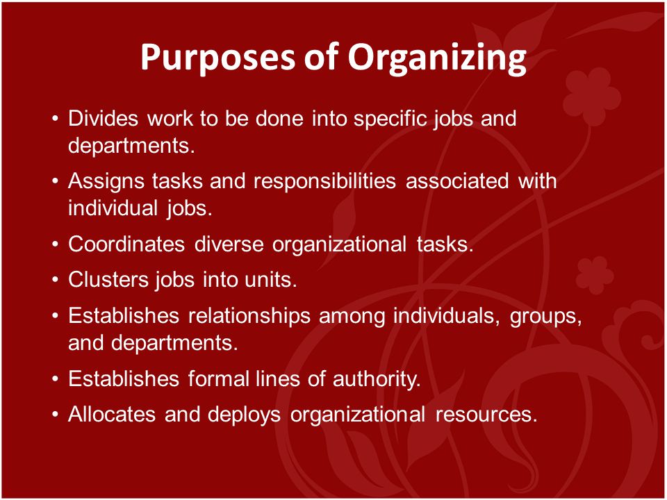 Purposes of Organizing