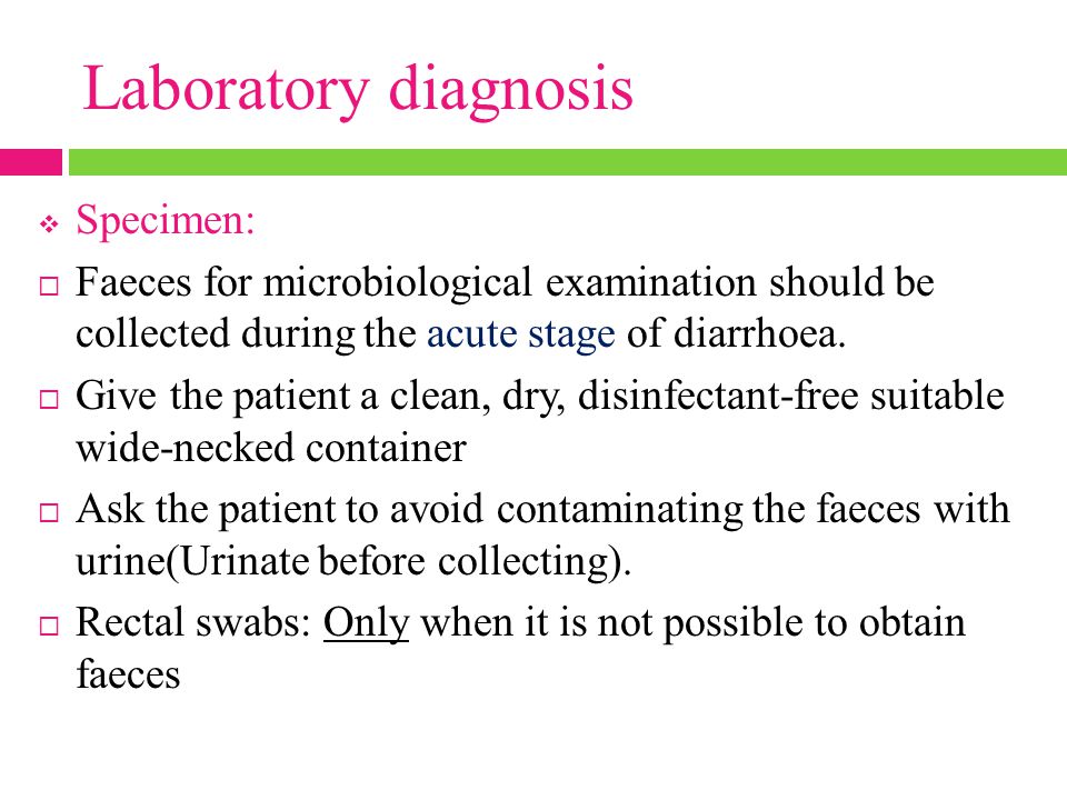Laboratory diagnosis Specimen: