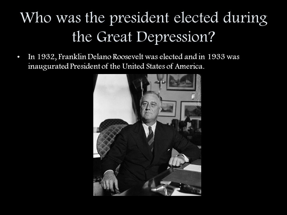 Who was the president elected during the Great Depression