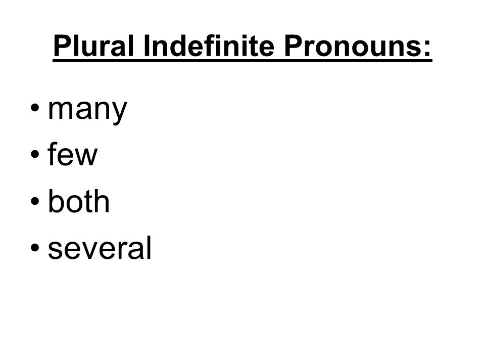 Plural Indefinite Pronouns: