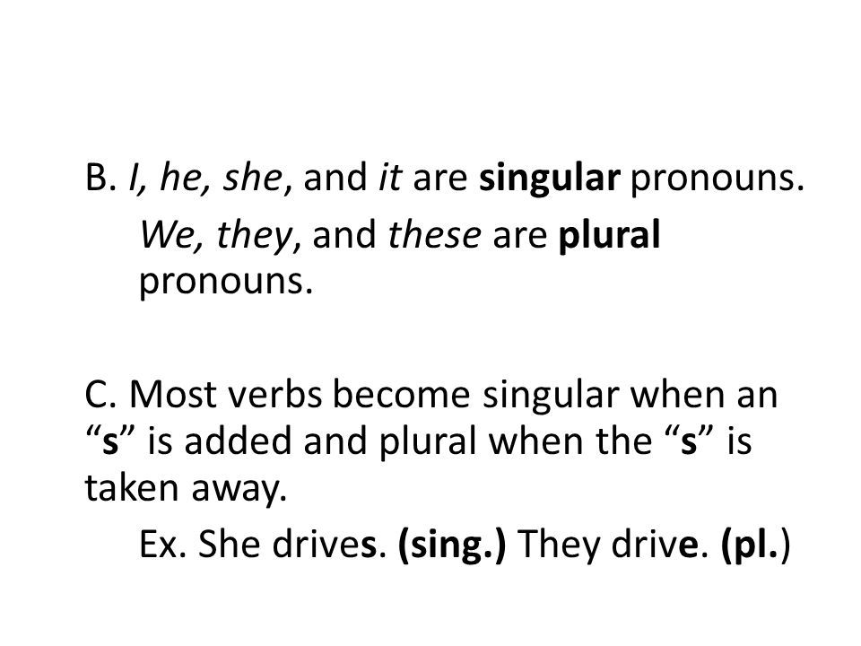 We, they, and these are plural pronouns.