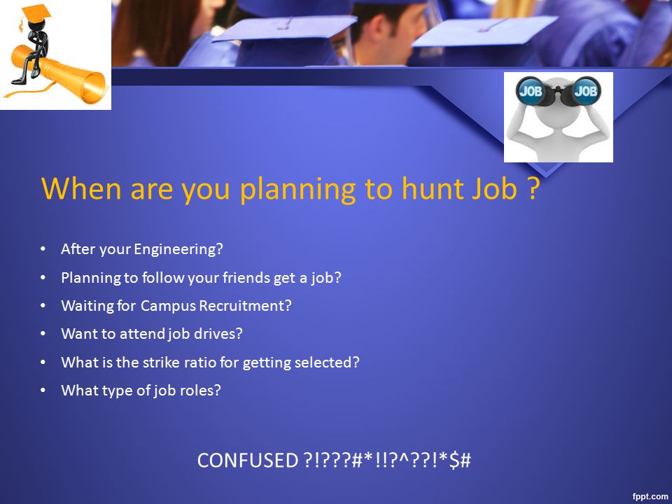 When are you planning to hunt Job