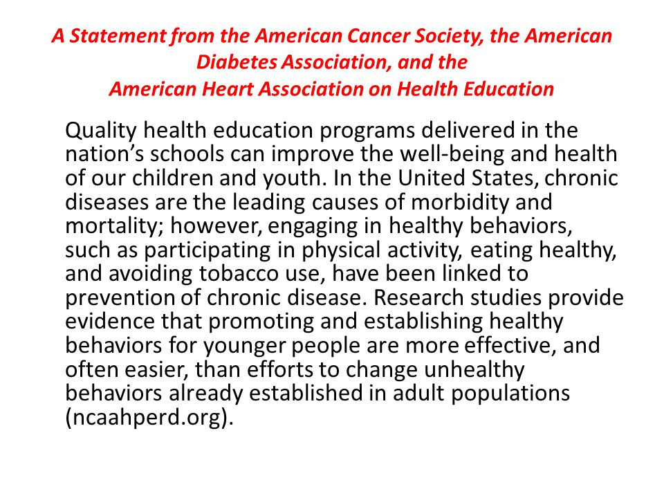 A Statement from the American Cancer Society, the American Diabetes Association, and the American Heart Association on Health Education