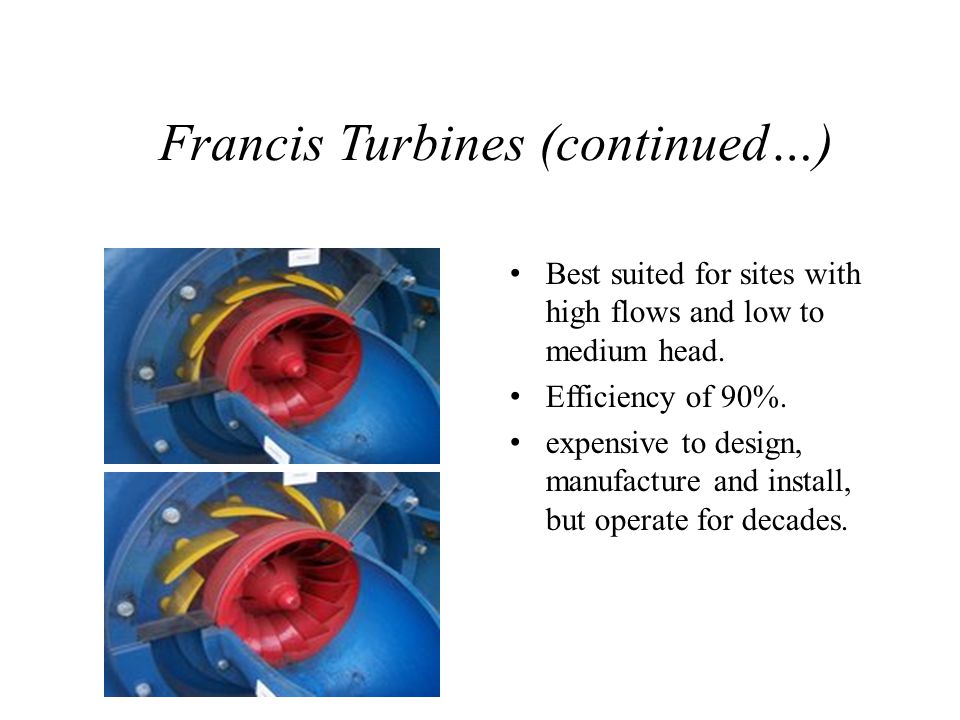 Francis Turbines (continued…)