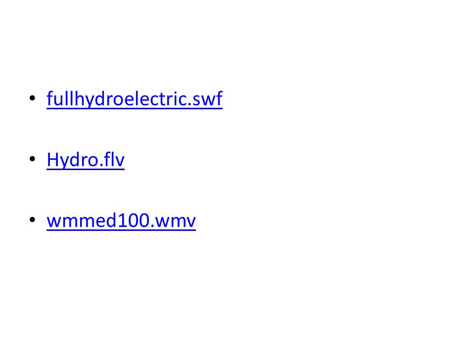 fullhydroelectric.swf Hydro.flv wmmed100.wmv