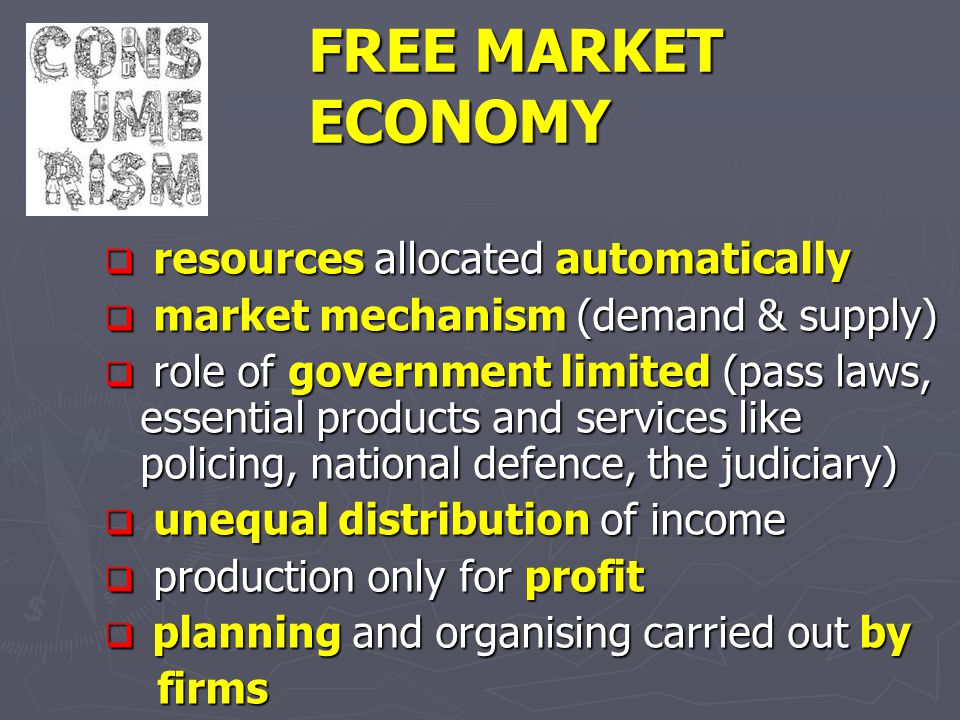 FREE MARKET ECONOMY resources allocated automatically