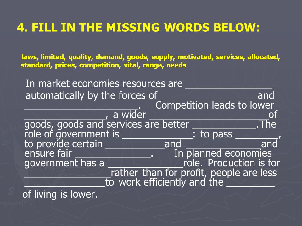4. FILL IN THE MISSING WORDS BELOW: