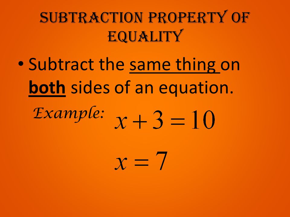 Subtraction property of equality