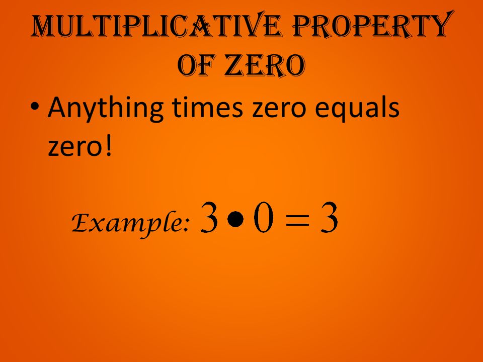 Multiplicative property of zero