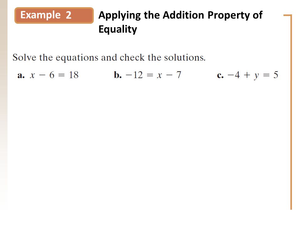 2 Applying the Addition Property of Equality